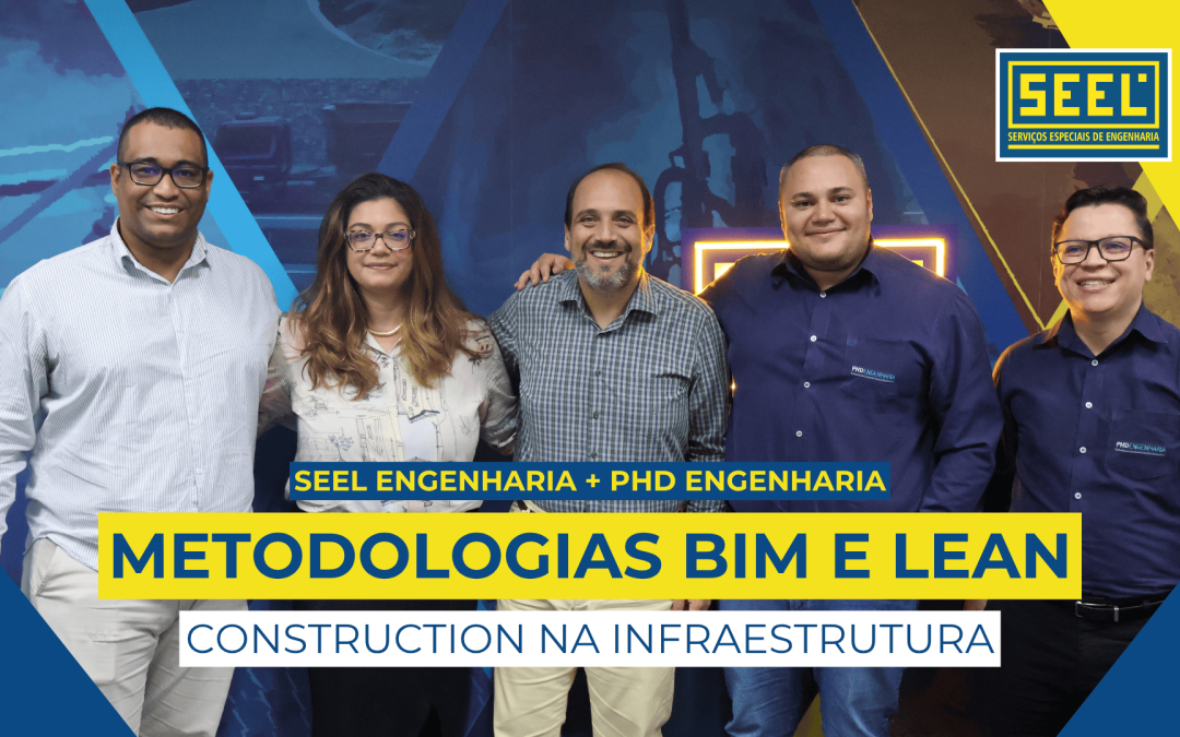Metodologias BIM e LEAN Construction na Infraestrutura – Podcast Conexões SEEL